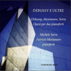 Serra Montanaro - Debussy E Oltre  CD